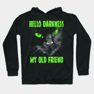 Hello Darkness My Old Friend: Green Eyes Hoodie